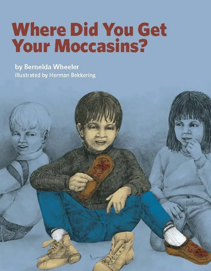 Bernelda Wheeler - Where Did You Get Your Moccasins?, Häftad. Tillgänglighet: Lägg i varukorg