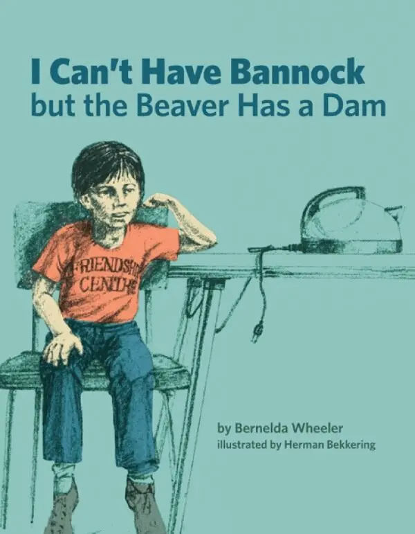 Bernelda Wheeler - I Can't Have Bannock but the Beaver Has a Dam, Häftad. Tillgänglighet: Lägg i varukorg