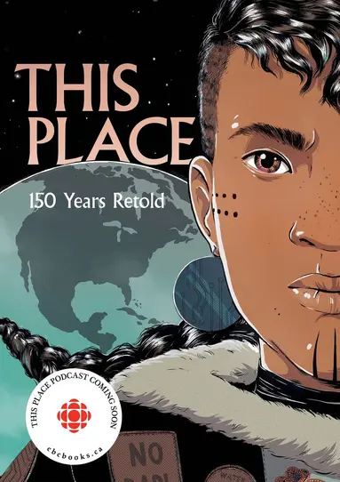 Kateri Akiwenzie-Damm, Sonny Assu, Brandon Mitchell, Rachel Qitsualik-Tinsley, Sean Qitsualik-Tinsley, David A. Robertson, Niigaanwewidam James Sinclair, Jen Storm, Richard Van Camp, Katherena Vermette, Chelsea Vowel - This Place, Häftad