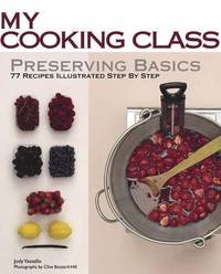 My Cooking Class Preserving Basics