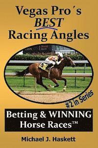 Michael Haskett - Vegas Pro's BEST Racing Angles: Betting & WINNING Horse Races, Häftad. Tillgänglighet: Lägg i varukorg