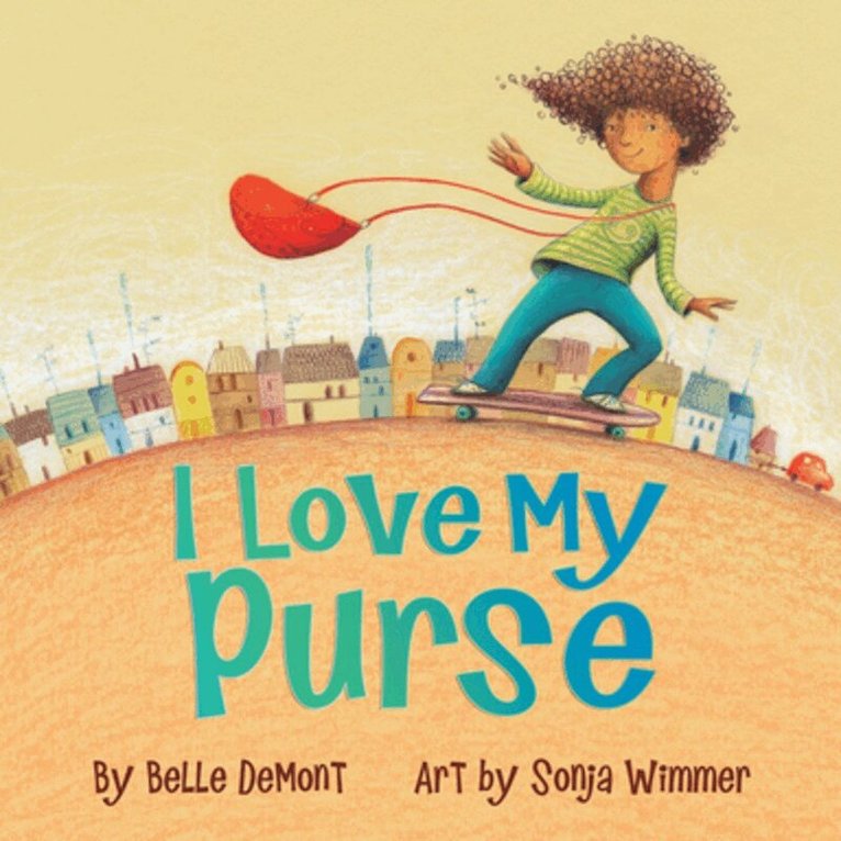 Belle Demont - I Love My Purse, Häftad