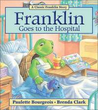 Franklin Goes to the Hospital