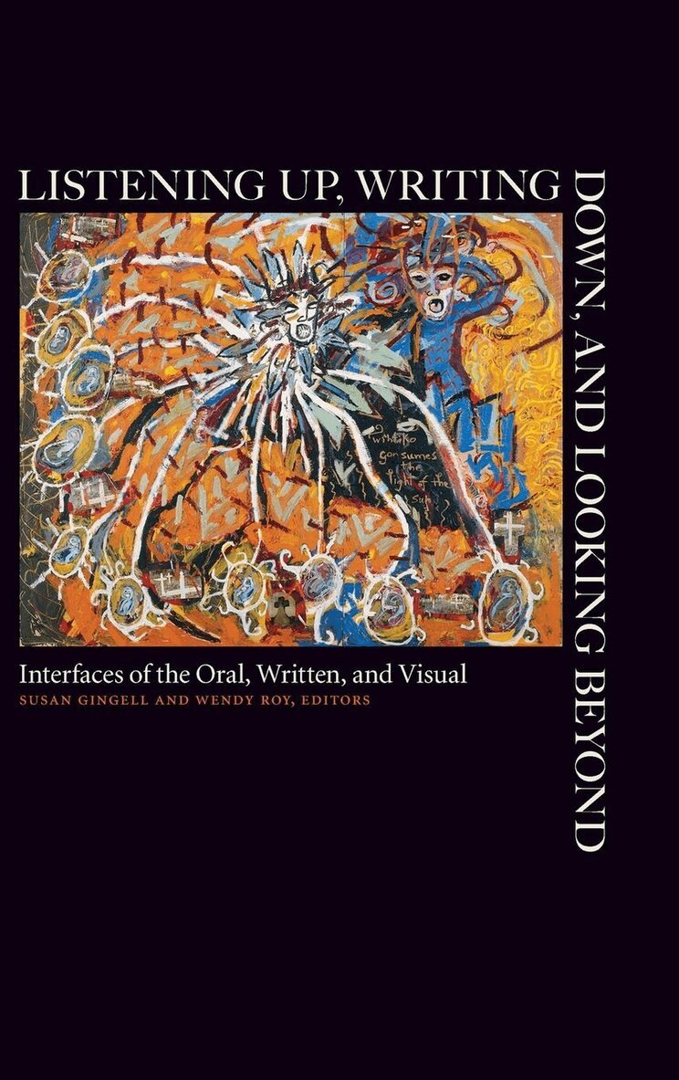 Susan Gingell, Wendy Roy - Listening Up, Writing Down, and Looking Beyond, Inbunden