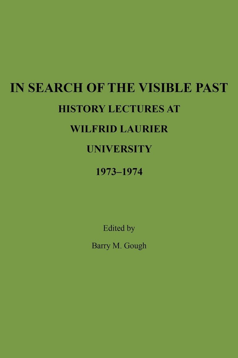 Barry Gough - In Search of the Visible Past, Häftad. Tillgänglighet: Tillfälligt slut