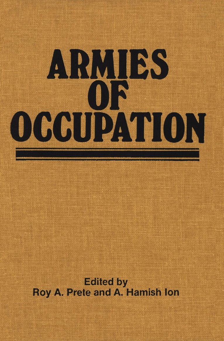 Roy A. Prete, A. Hamish Ion - Armies of Occupation, Häftad. Tillgänglighet: Tillfälligt slut