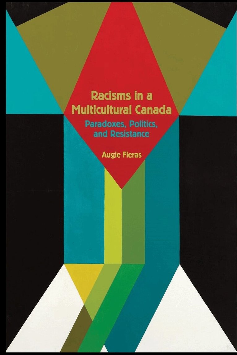 Augie Fleras - Racisms in a Multicultural Canada, Häftad. Tillgänglighet: Lägg i varukorg