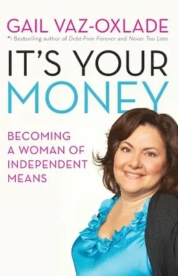 Gail Vaz-Oxlade - It's Your Money, Häftad. Tillgänglighet: Lägg i varukorg