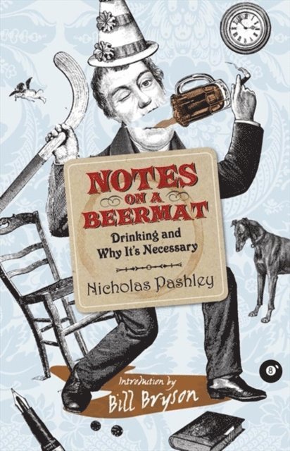 Nicholas Pashley - Notes On A Beermat, E-bok
