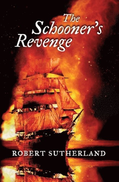 Robert Sutherland - Schooner's Revenge, E-bok