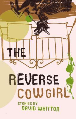 David Whitton - The Reverse Cowgirl, Häftad