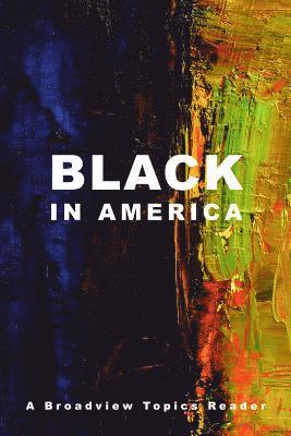 Jessica, Edwards - Black in America: A Broadview Topics Reader, Övrigt