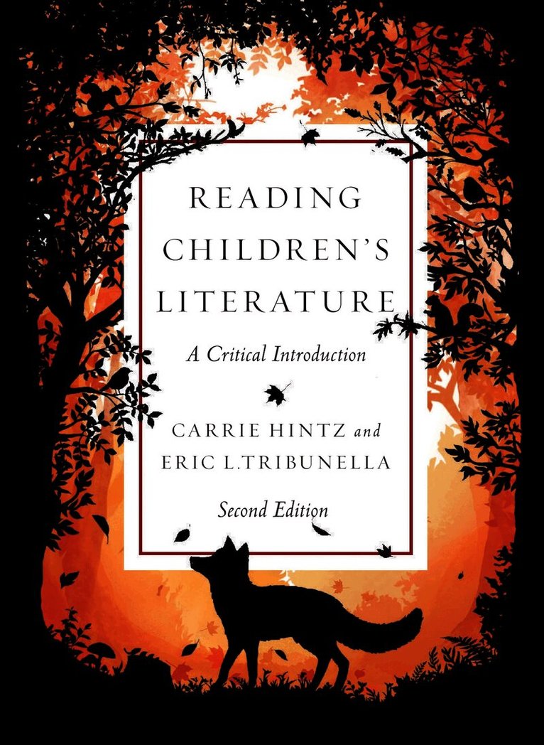 Carrie Hintz, Eric L. Tribunella - Reading Children’s Literature: A Critical Introduction - Second Edition, Häftad