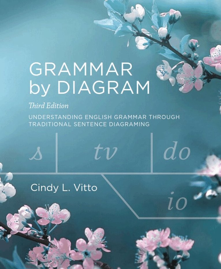 Cindy L. Vitto - Grammar by Diagram - Third Edition, Häftad. Tillgänglighet: Lägg i varukorg