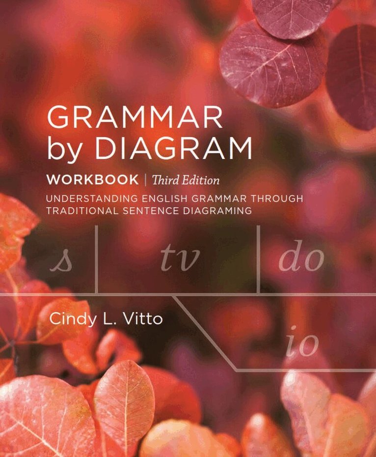 Cindy L. Vitto - Grammar by Diagram: Workbook - Third Edition, Häftad. Tillgänglighet: Lägg i varukorg