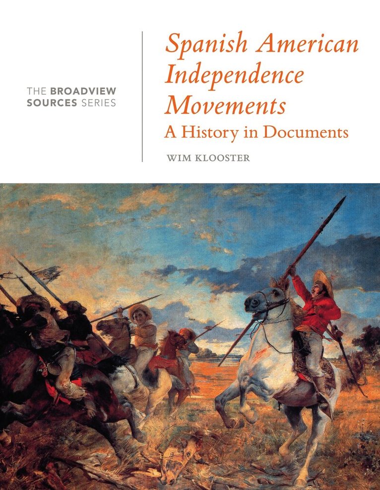 Wim Klooster - Spanish American Independence Movements: A History in Documents, Häftad