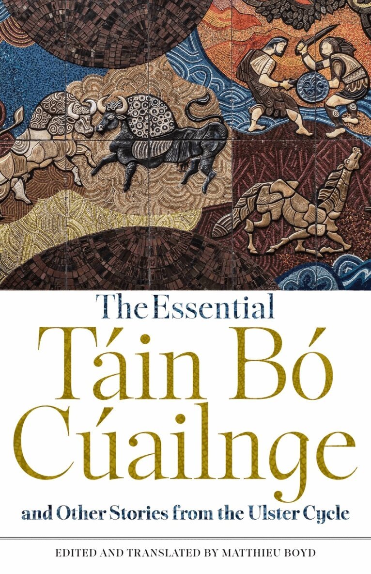 Matthieu Boyd - Essential Táin Bó Cúailnge and Other Stories from the Ulster Cycle, Häftad