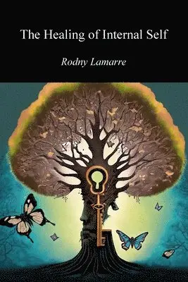Rodny Lamarre - Healing of Internal Self, Häftad. Tillgänglighet: Lägg i varukorg