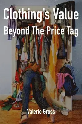 Valerie Gross - Clothing's Value Beyond The Price Tag, Häftad. Tillgänglighet: Lägg i varukorg