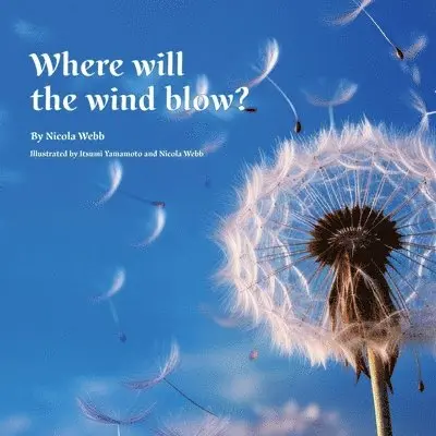 Nicola Webb - Where will the wind blow?, Häftad. Tillgänglighet: Lägg i varukorg