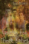 Golden Fox and the Three Behrs