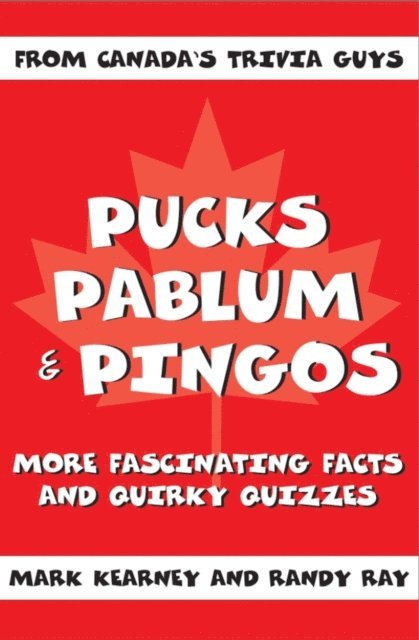 Randy Ray, Mark Kearney - Pucks, Pablum and Pingos, E-bok