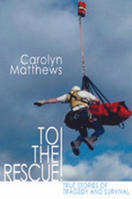 Carolyn Matthews - To the Rescue!, E-bok