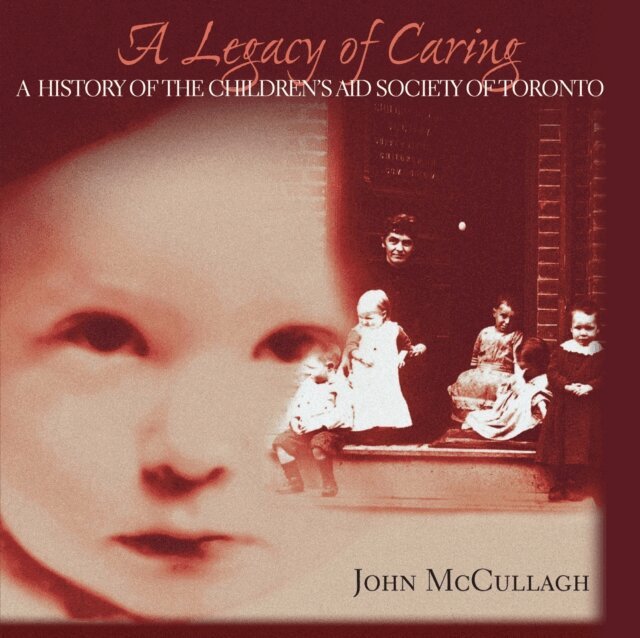 John McCullagh, Donald F. Bellamy, Gail Aitken, Children's Aid Society Foundation - Legacy of Caring, E-bok