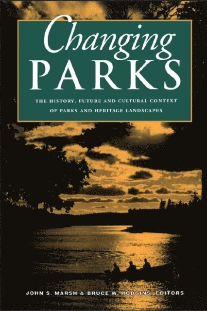 Bruce W. Hodgins, John S. Marsh - Changing Parks, E-bok