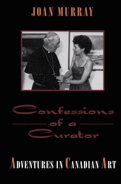 Joan Murray - Confessions of a Curator, E-bok
