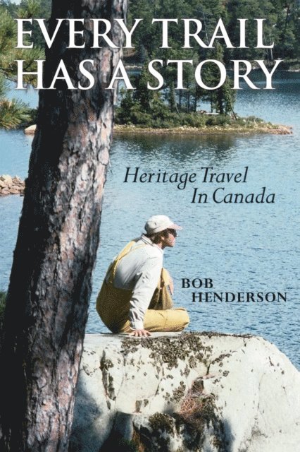 Bob Henderson - Every Trail Has a Story, E-bok. Tillgänglighet: Lägg i varukorg