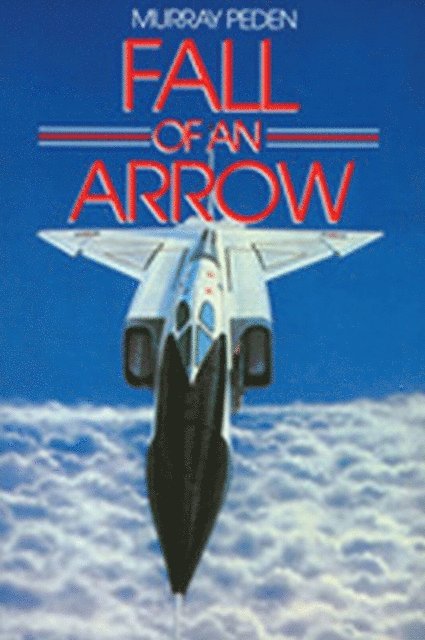 Murray Peden - Fall of an Arrow, E-bok. Tillgänglighet: Lägg i varukorg
