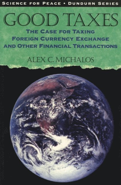 Alex C. Michalos - Good Taxes, E-bok