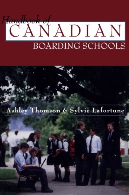 Sylvie Lafortune, Ashley Thomson - Handbook of Canadian Boarding Schools, E-bok