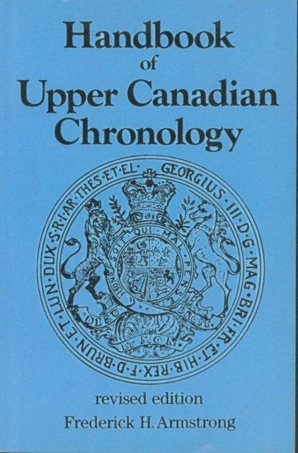 Frederick H. Armstrong - Handbook of Upper Canadian Chronology, E-bok