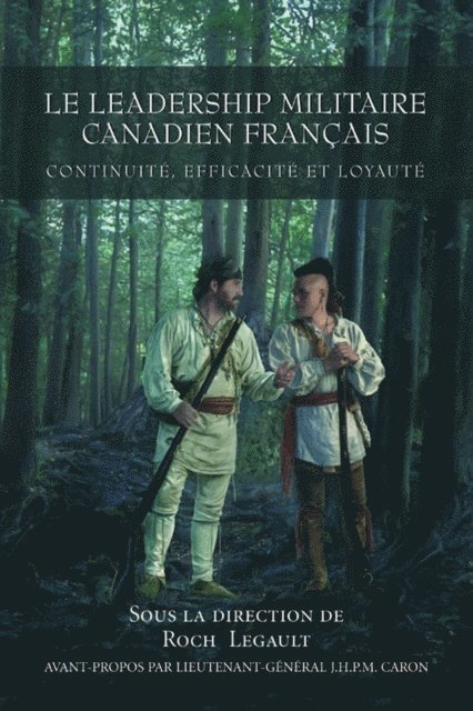 Bernd Horn, Roch Legault - Le leadership militaire canadien francais, E-bok