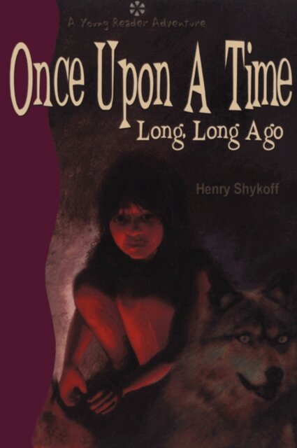 Henry Shykoff - Once Upon a Time Long, Long Ago, E-bok