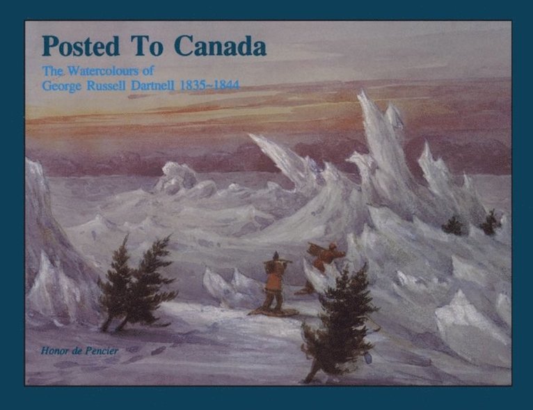 Honor de Pencier - Posted to Canada, E-bok