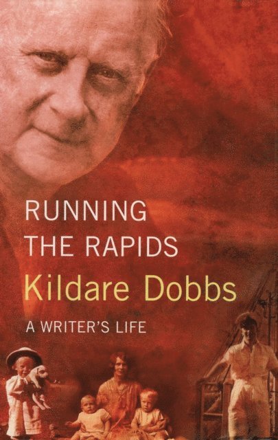 Kildare Dobbs - Running The Rapids, E-bok