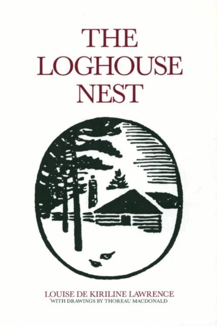 Louise de Kiriline Lawrence - Loghouse Nest, E-bok