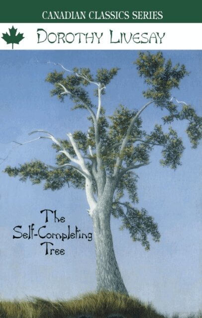 Dorothy Livesay - Self-Completing Tree, E-bok