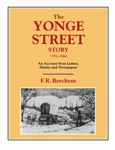 F.R. (Hamish) Berchem - Yonge Street Story, 1793-1860, E-bok