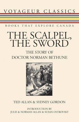 Ted Allan, Sydney Gordon - The Scalpel, the Sword, Häftad