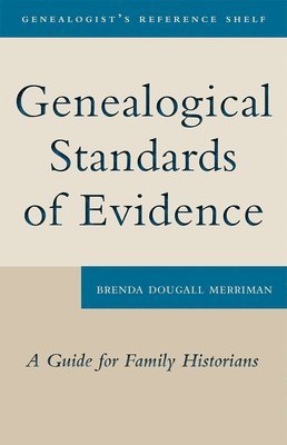 Brenda Dougall Merriman - Genealogical Standards of Evidence: A Guide for Family Historians, Häftad