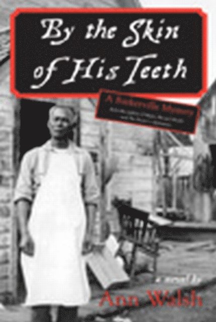 Ann Walsh - By the Skin of His Teeth, E-bok