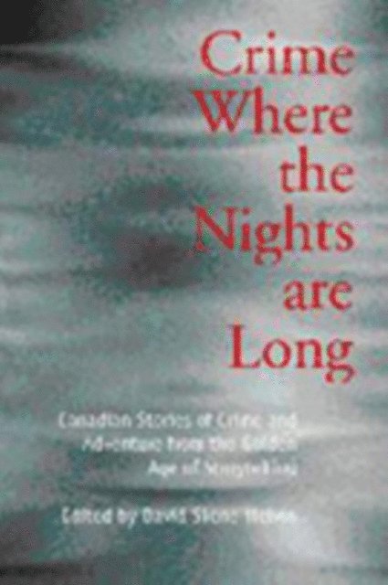 David Skene-Melvin - Crime Where the Nights are Long, E-bok