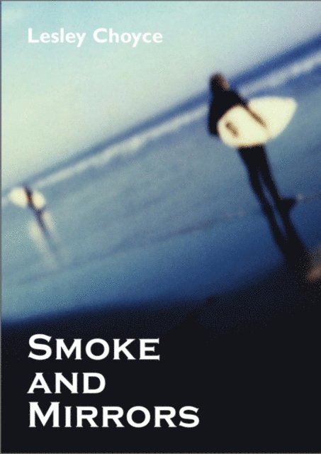 Lesley Choyce - Smoke and Mirrors, E-bok