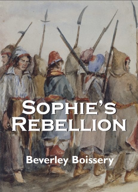 Beverley Boissery - Sophie's Rebellion, E-bok