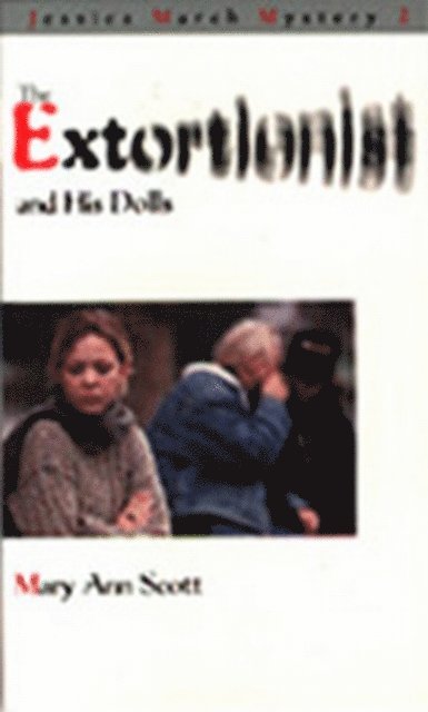 Mary Ann Scott - Extortionist and his Dolls, E-bok