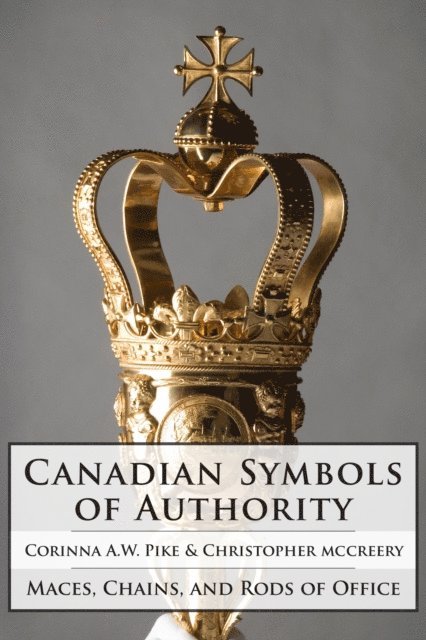 Christopher McCreery, Corinna Pike - Canadian Symbols of Authority, E-bok